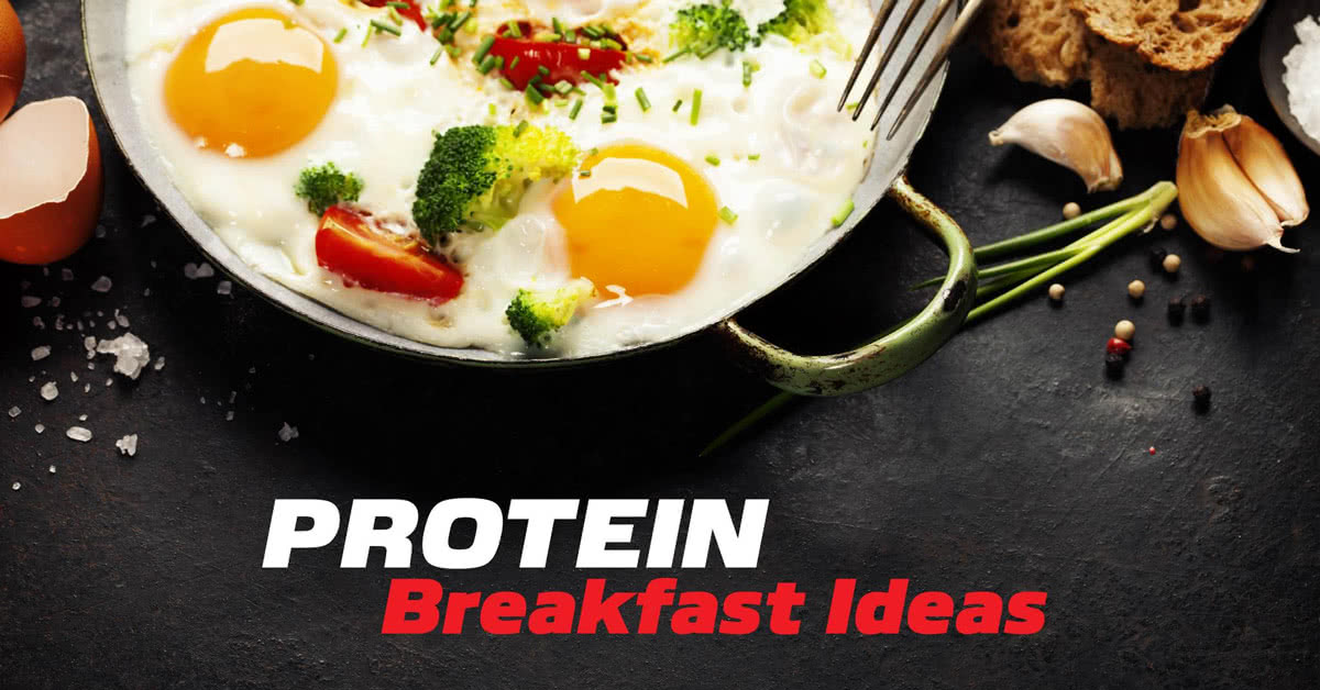 Healthy Protein Breakfast Ideas To Power You Through The Day